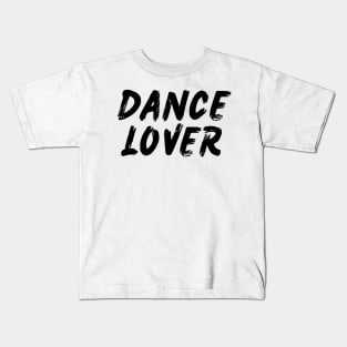 Dance Lover Kids T-Shirt